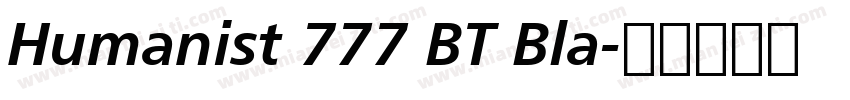 Humanist 777 BT Bla字体转换